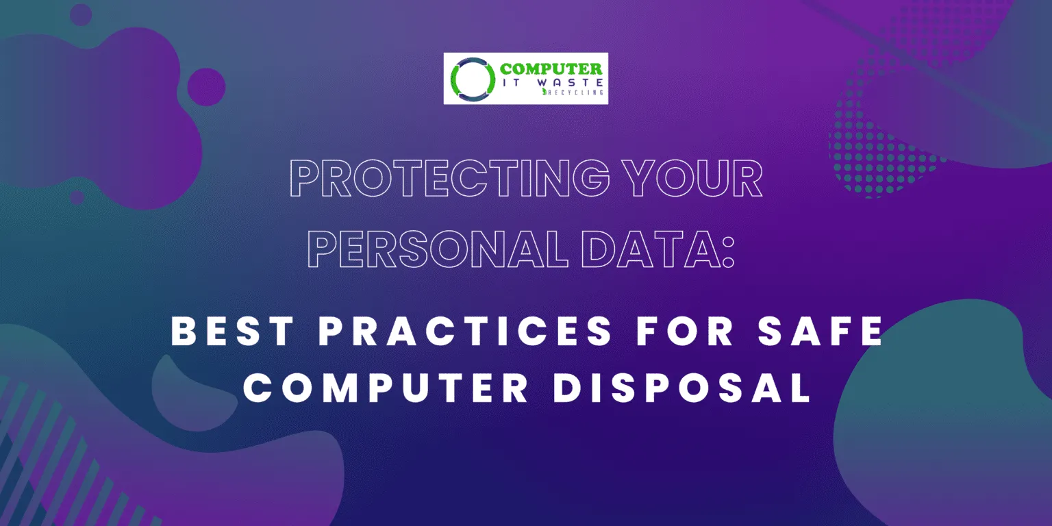 Computer Management Practices Best Practices for Safe Computer Disposa
